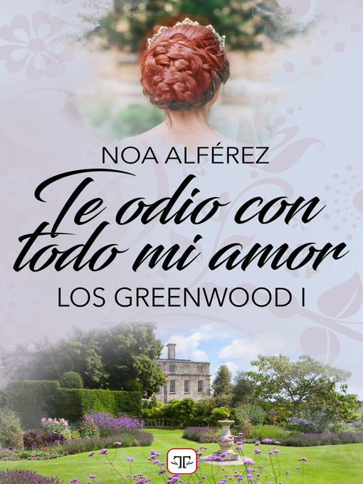 Title details for Te odio con todo mi amor (Los Greeenwood 1) by Noa Alférez - Available